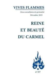 Revue Vives Flammes n.317 : reine et beauté du Carmel