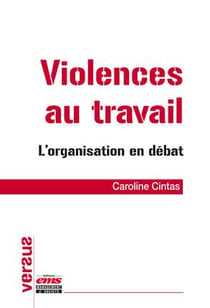 Violences au travail - l'organisation en débat