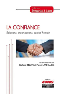 La confiance - relations, organisations, capital humain