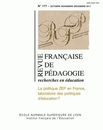 Revue française de pédagogie, n° 177/2011 : La politique ZEP en France, laboratoire des politiques d'éducation ?