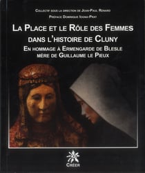 La place et le rôle des femmes dans l'histoire de cluny - en hommage à ermengarde de blesle, mère de guillaume le pieux