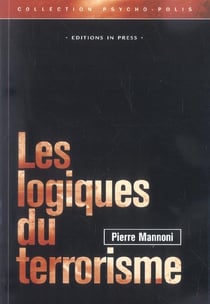 Les logiques du terrorisme (les)
