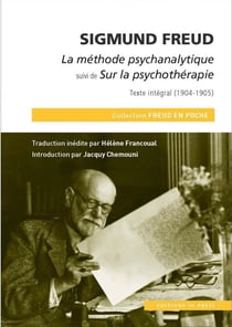 La méthode psychanalytique - sur la psychothérapie, texte intégral (1904-1905)