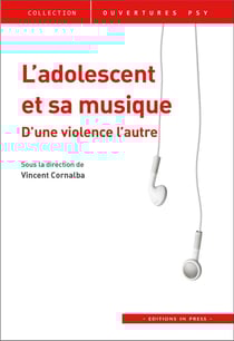 L'adolescent et sa musique - d'une violence l'autre