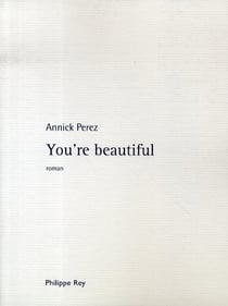 You're beautiful