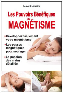 Les pouvoirs bénéfiques du magnétisme