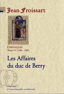 Les affaires du duc de Berry - chroniques Tome 15
