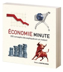 Économie minute - 200 concepts clés expliqués en un instant