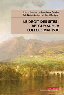 Le droit des sites retour sur la loi du 2 mai 1930