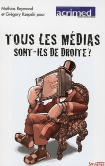 TOUS LES MEDIAS SONT-ILS DE DROITE