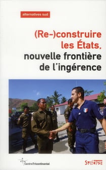 (re-)construire les etats - nouvelle frontière de l'ingérence