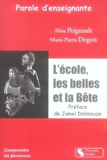 Parole d'enseignante - l'école, les belles et la bête