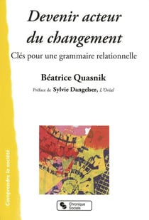 Devenir acteur de changement - clés pour une grammaire relationnelle