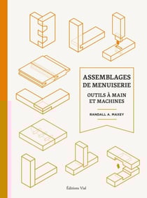 Assemblages de menuiserie : Outils à mains et machines