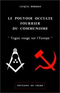 Le pouvoir occulte fourrier du communisme : vague rouge sur l'Europe