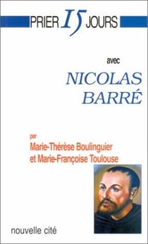 Prier 15 jours avec... : Nicolas Barré