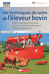 Les techniques de soin de l'éleveur bovin