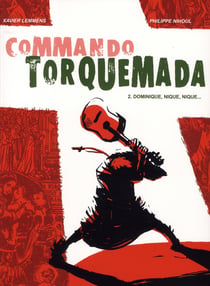 Commando Torquemada t.2 - Dominique, nique, nique...