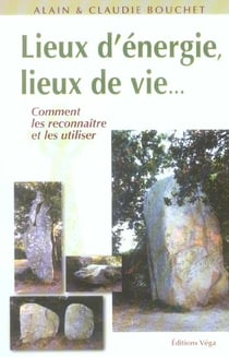 Lieux d'energie, lieux de vie