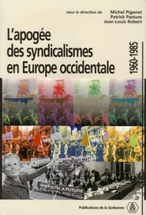 L'apogée des syndicalismes en Europe occidentale, 1960-1985