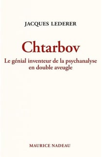 Chtarbov : le génial inventeur de la psychanalyse en double aveugle