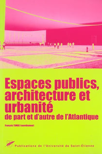 Espaces publics architecture et urbanite