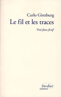Le fil et les traces - vrai faux fictif