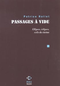 Passages à vide - ellipses, éclipses, exils du cinéma