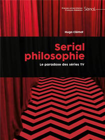 Serial philosophie : le paradoxe des séries TV