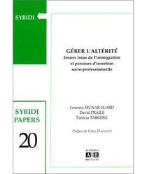 Gérer l'altérité - jeunes issus de l'immigration et parcours de réussite professionnelle