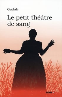 Le Petit Théâtre De Sang