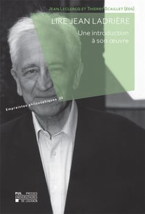 Lire Jean Ladrière : une introduction à son oeuvre