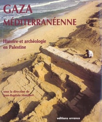 Gaza mediterraneenne - histoire et archeologie en palestine
