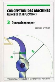 Conception des machines Tome 3 : Dimensionnement