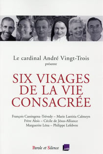 Six visages de la vie consacrée - conférences de Carême 2015, Notre-Dame de Paris