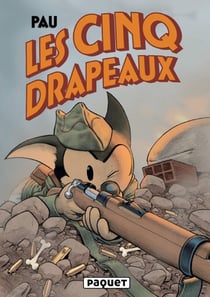 Les cinq drapeaux Tome 1 : Liberté, égalité, fraternité