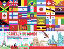 Drapeaux du monde : Histoires des drapeaux avec des images de tous les pays