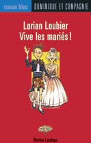 Lorian Loubier, vive les mariés !