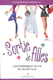 Sortie de filles - l'enterrement de vie de jeune fille