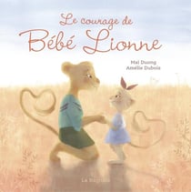 Le courage de bébé lionne