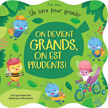 On devient grands, on est prudents !