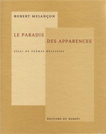 Le paradis des apparences : Essai de poèmes réalistes