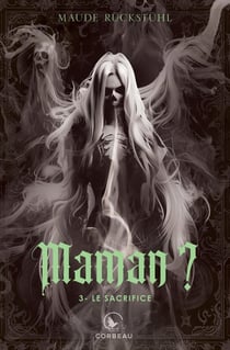 Maman ? v 03 le sacrifice