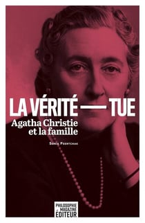 Philosophie magazine : La Vérité tue : Agatha Christie et la famille