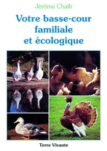 Votre basse-cour familiale et écologique