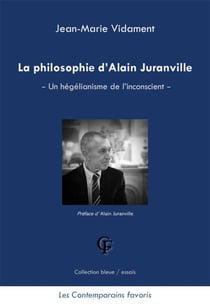 La philosophie d'alain juranville - un hégélianisme de l'inconscient