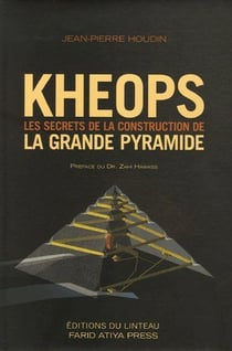 Kheops. les secrets de la construction de la pyramide