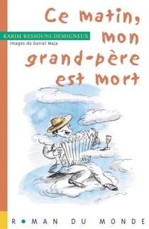 Ce matin, mon grand-pere est mort