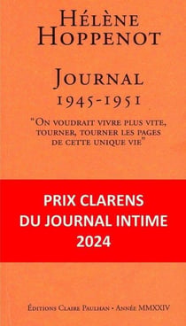 Journal 1945-1951 : "On voudrait vivre plus vite, tourner, tourner les pages de cette unique vie"