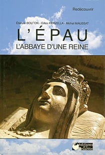 L'epau. l'abbaye d'une reine